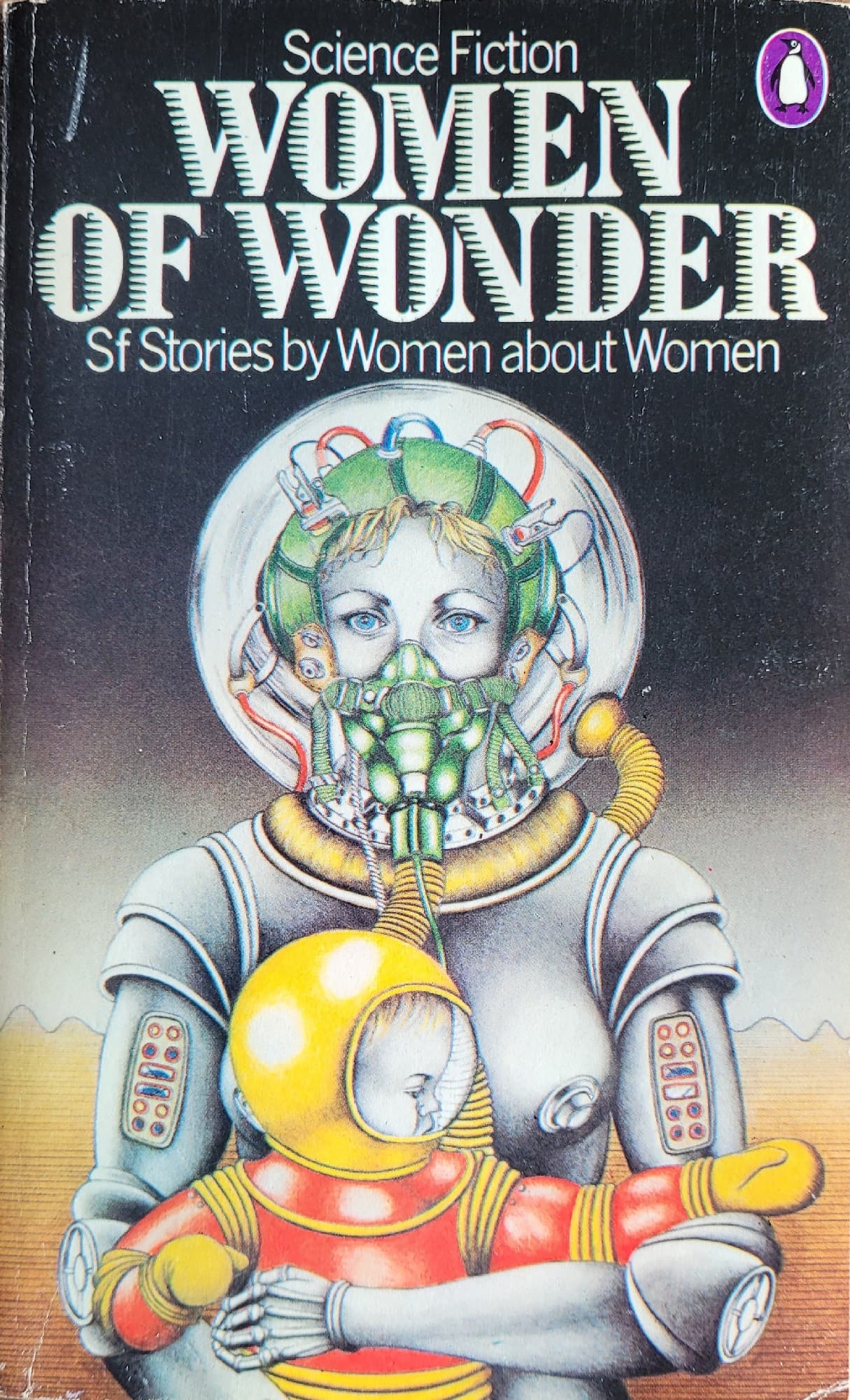 Women of Wonder: Science-Fiction Stories by Women about Women