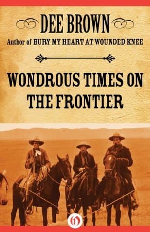 Wondrous Times on the Frontier: America During the 1800s