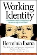 Working Identity: Unconventional Strategies for Reinventing Your Career