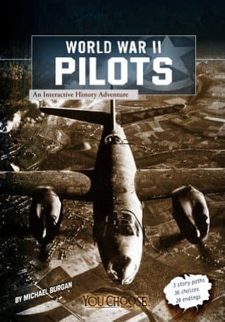 World War II Pilots: An Interactive History Adventure