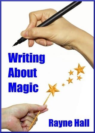 Writing About Magic: Professional Techniques for Paranormal and Fantasy Fiction