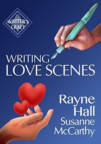 Writing Love Scenes: Professional Techniques for Fiction Authors