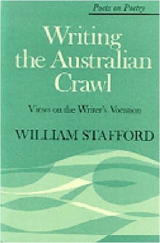 Writing the Australian Crawl: Views on the Writer's Vocation
