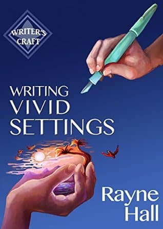 Writing Vivid Settings: Professional Techniques for Fiction Authors