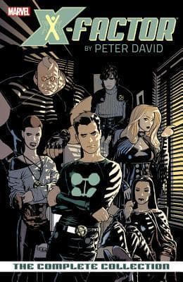 X-Factor by Peter David: The Complete Collection, Volume 1