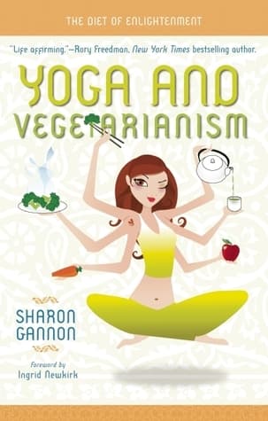 Yoga and Vegetarianism: The Diet of Enlightenment