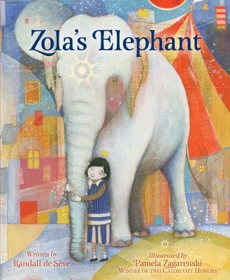 Zola's Elephant: A Heartwarming Friendship Story About Imagination for Children (Ages 4-7) Illustrated by Caldecott Honor Winner